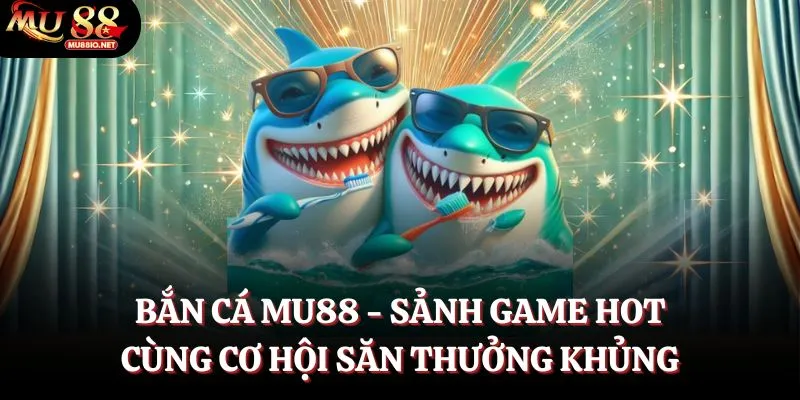 ban-ca-mu88