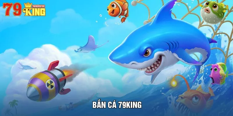 ban-ca-79king